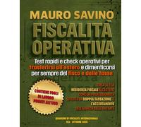 FISCALITÀ OPERATIVA: Test rapidi e check operativi per trasferirsi all’estero e dimenticarsi per sempre del fisco e delle tasse