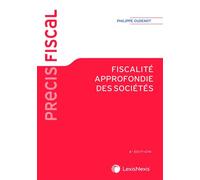 Fiscalite approfondie des societes - Philippe Oudenot - LexisNexis - broché - Etude