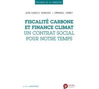Fiscalité carbone et finance climat - Un contrat social pour notre temps - Jean-Charles Hourcade - Les Petits Matins - broché - Essai