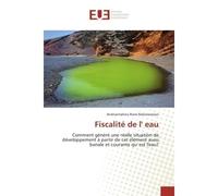 Fiscalité de l' eau - Andriantahina René Rakotoarison - Universitaires Europeennes - broché - Essai