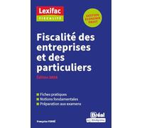 Fiscalité des entreprises et des particuliers: Édition 2024
