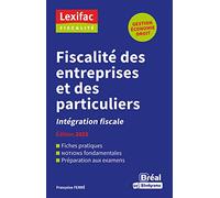 Fiscalité des entreprises et des particuliers: Intégration fiscale - Édition 2023