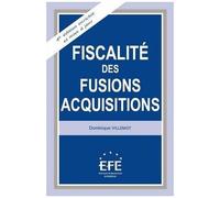 Dominique Villemot – Fiscalité des fusions-acquisitions – 4e édition – Broché
