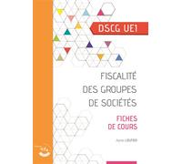 Fiscalité des groupes de sociétés- Fiches de cours 2025 - Agnès Lieutier - Corroy Eds - broché - Scolaire / Universitaire