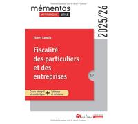 Fiscalité des particuliers et des entreprises: Cours intégral et synthétique + Tableaux et schémas (2024-2025)
