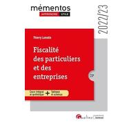 Fiscalité des particuliers et des entreprises: Une présentation simple et la plus complète possible de la Fiscalité applicable en 2022 aux particuliers et aux entreprises (2022-2023)