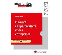 Fiscalité des particuliers et des entreprises: Une présentation simple et la plus complète possible de la Fiscalité applicable en 2022 aux particuliers et aux entreprises (2022-2023)
