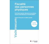 Fiscalité des personnes physiques - Droit fiscal spécial, élements de procédure, aspects internation