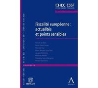 Fiscalité européenne : actualités et points sensibles Actes du colloque des 50 ans de l'essf - Collectif - Anthemis - broché - Etude