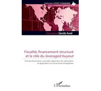 Fiscalité, financement structuré et le rôle du leveraged buyout: Théories financières, nouvelles approches de valorisation et application aux économies émergentes