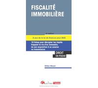 Fiscalité immobilière: 18 fiches pour décrypter les impôts frappant la vie d'un immeuble, de son acquisition à sa cession ou transmission.À jour de la loi de finances pour 2025