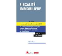 Fiscalité immobilière 18 fiches pour décrypter les impôts frappant la vie d'un immeuble, de son acquisition à sa cession ou transmission.À jour de la loi de finances pour 2025 - Gilles Meyer - Gualino