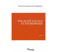 Fiscalité locale et entreprises - CONSEIL DES PRELEVEM - Documentation Francaise - broché - Actes