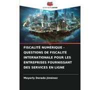 FISCALITÉ NUMÉRIQUE - QUESTIONS DE FISCALITÉ INTERNATIONALE POUR LES ENTREPRISES FOURNISSANT DES SERVICES EN LIGNE
