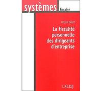 Fiscalité personnelle des dirigeants d'entreprise - Delot d. - Lgdj - broché - Etude