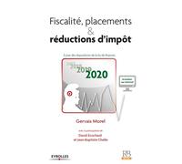 Fiscalité, placements et réductions d'impôt À jour des dispositions de la loi de finances 2020 - Gervais Morel - Revue Banque - broché - Etude
