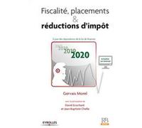 Fiscalité, placements et réductions d'impôt Gervais Morel (Auteur), David Ecochard (Auteur), Jean-Baptiste Chelle (Auteur)