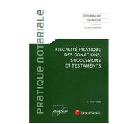 Fiscalité Pratique Des Donations, Successions Et Testaments