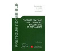Fiscalite pratique des donations, successions et testaments - Guy Rivière - LexisNexis - broché - Etude