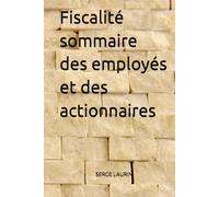 Fiscalité sommaire des employés et des actionnaires