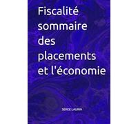 Fiscalité sommaire des placements et l'économie