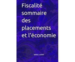 Fiscalité sommaire des placements et l'économie