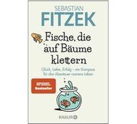 Sebastian Fitzek – Fische, die auf Bäume klettern – Glück, Liebe, Erfolg – Poche