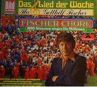 Fischer Chöre - Das Lied der Woche...Ihr Gotthilf Fischer, 1000 Stimmen singen für Millionen,