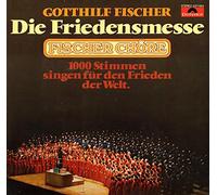 Fischer Chöre - Die Friedensmesse