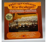 Fischer Chöre - Die großen Erfolge (Orchester Hans Bertram) / Vinyl record [Vinyl-LP]
