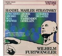 Fischer-Dieskau, Dietrich - Handel: Concerto Grosso No. 11, Op. 6, No. 5; Mahler: Lieder eines fahrenden Gesellen; Stravinsky: Le Baiser de la Fee