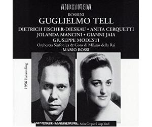 FISCHER-DIESKAU / JAIA / MODESTI / SARDI / MANCINI / BORELLI / PIRINO / NICOLAI / CAMPI / CERQUETTI / SOLEY / LILIANI / ORCHESTRA SINFONICA e CORO di MILANO della RAI / ROSSI, Mario - Guglmo Tell / ANDRCD 5045