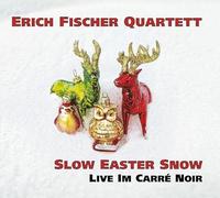 Fischer,Erich Quartett - Slow Easter Snow [Import]