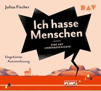 Fischer,Julius - Eine Stadtflucht: Ich Hasse Menschen