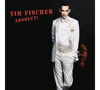 Fischer,Tim - Absolut!