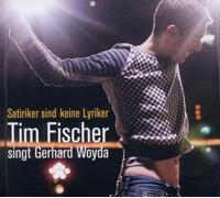 Fischer, Tim – Satiriker Sind Keine Lyriker (T. Fischer singt Woyda) – Import – Sony