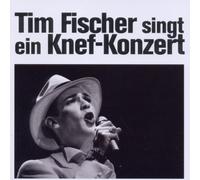 Fischer,Tim - Tim Fischer Singt EIN Knef-Konzert [Import]