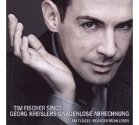 Fischer,Tim - Tim Fischer singt Georg Kreislers Gnadenlose Abrechnung