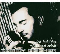 Fischer,Tommy - Ich Hab das Schonmal Erlebt