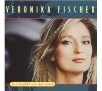 Fischer Veronika - EIN Gefühl Wie das Leben [Import]