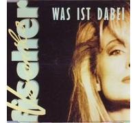 Fischer,Veronika - Was Ist Dabei