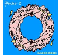 Fischer-Z - Building Bridges [Import]