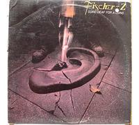 Fischer-Z - Going Deaf For A Living