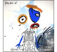 Fischer-Z X-ray Serenade (CD) Album