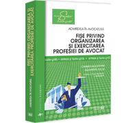 Fise privind organizarea si exercitarea profesiei de avocat Ed.4 - Carmen Moldovan, Alexandru Suciu