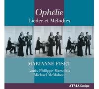 Marianne Fiset – Ophelie (Lieder et Melodies) – Import – NAXOS