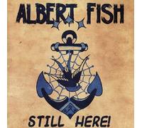 Fish, Albert - Still Here [Import]