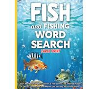 Fish And Fishing Word Search for Adults Large Print: 1500+ Words for Anglers, Seniors & Fish Lovers | 75 Themed Puzzles of Ocean, Freshwater, and ... Keep Your Mind Sharp | Fish Lover Puzzle Book