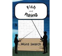 Fish and Fishing Word Search Puzzle Book: Word Searches about Fish, Fishing, and other Angler terms! | 6 x 9 inches | 110 pages | Big Word Search Book for Relaxation...over 50 Puzzles
