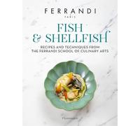 Paris Ferrandi – Fish and Shellfish – Flammarion – relié